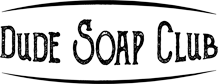 Dude Soap Club